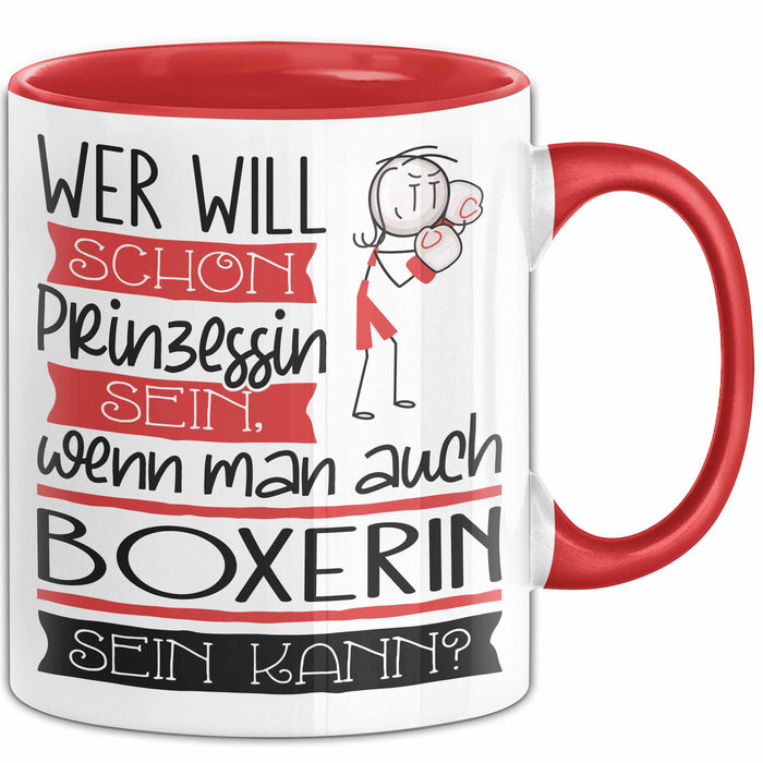 Boxerin Tasse Geschenk Spruch Wer Will Schon Prinzessin Sein Wenn Man Auch Boxerin Sein Kann Rot Trendation