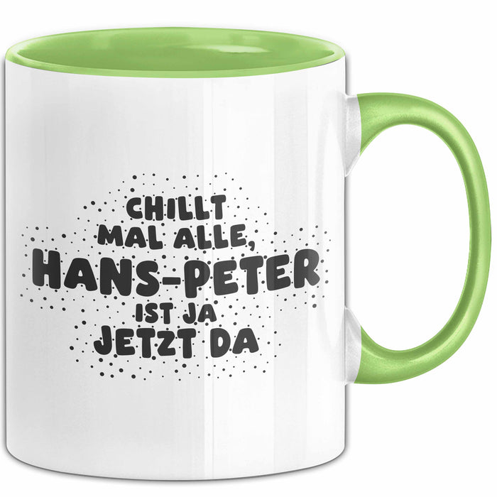 Hans-Peter Tasse Chillt Mal Alle, Hans-Peter Ist Ja Jetzt Da Geschenk