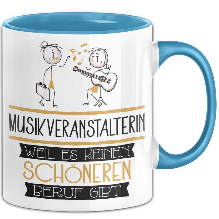 Musikveranstalterin Weil Es Keinen Schöneren Beruf Gibt Tasse Geschenk für Eine Musikveranstalterin Lustig Blau Trendation