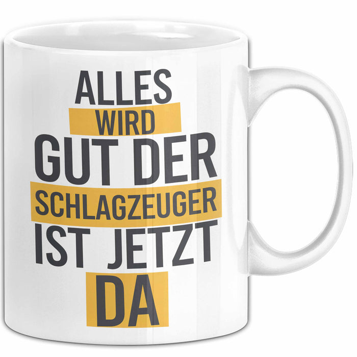 Schlagzeugspieler Schlagzeuger Schlagzeug Tasse Geschenk Lustige Geschenkidee Spruch Der Schlagzeuger Ist Jetzt Da Weiß Trendation