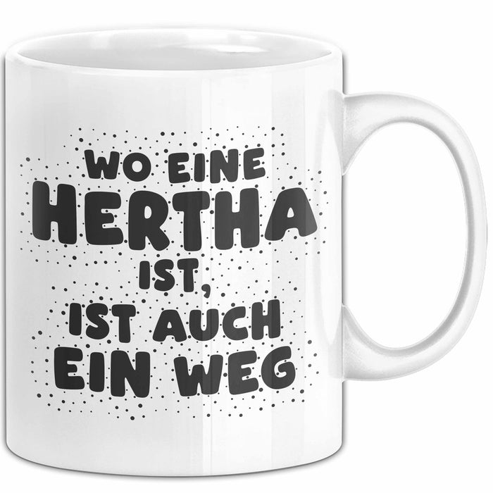 Hertha Tasse Wo Eine Hertha Ist, Ist Auch Ein Weg Geschenk