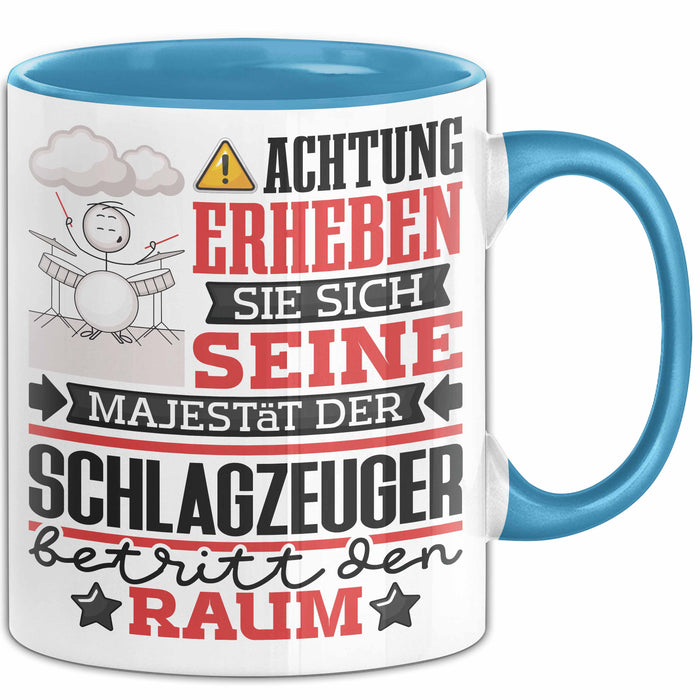 Schlagzeuger Geschenk Tasse Lustiger Spruch Erheben Sie Sich Der Schlagzeuger Betritt den Raum Blau Trendation