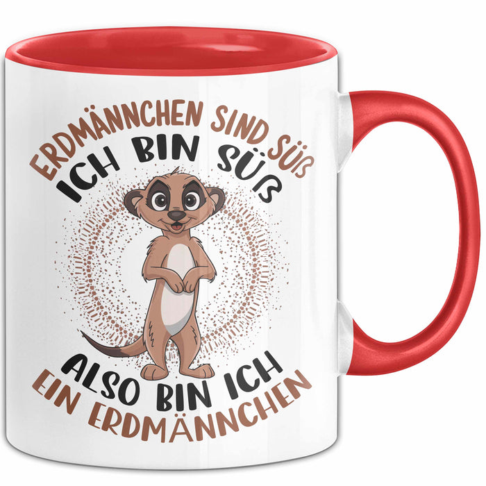 Erdmännchen Tier Tasse Geschenk Lustige Geschenkidee Spruch Erdmännchen Sind Süß Rot Trendation