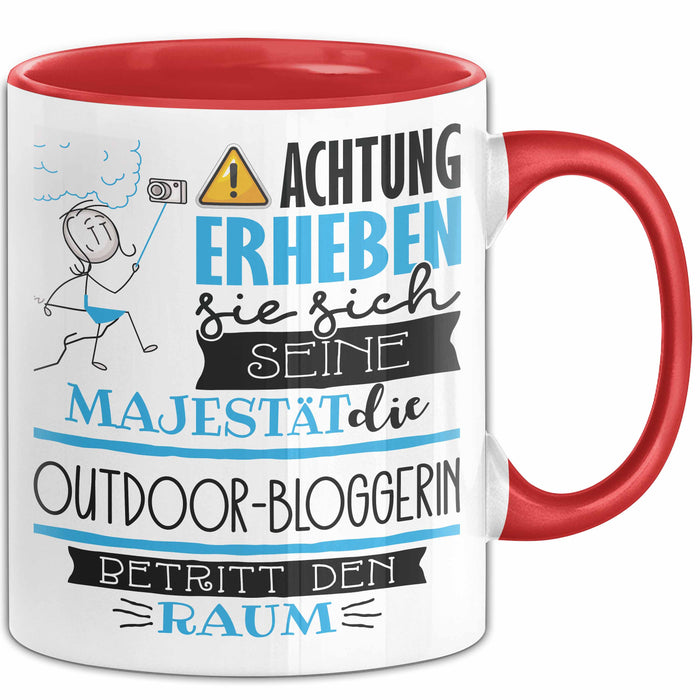 Outdoor-Bloggerin Tasse Geschenk Lustiger Spruch Bitte Erheben Sie Sich Seine Majestät Die Outdoor-Bloggerin Betritt Den Raum Rot Trendation