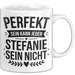 Stefanie Tasse Geschenk Perfekt Sein Kann Jeder Geschenkidee Geburtstag Weiß Trendation