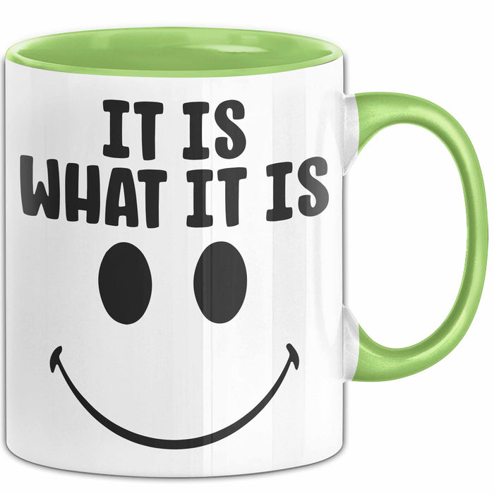 Spruch Tasse Geschenk It Is What It Is Geschenkidee Becher Grün Trendation