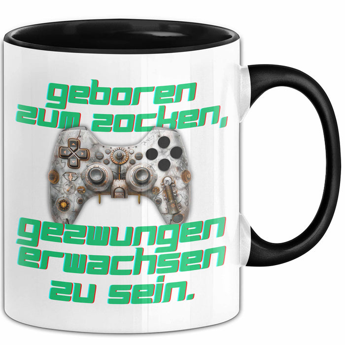 Humor Tasse Gamer – Geboren zum Zocken, gezwungen erwachsen zu sein – Lustiger Kaffee-Becher Geschenk für Gamer & Zocker Schwarz Trendation
