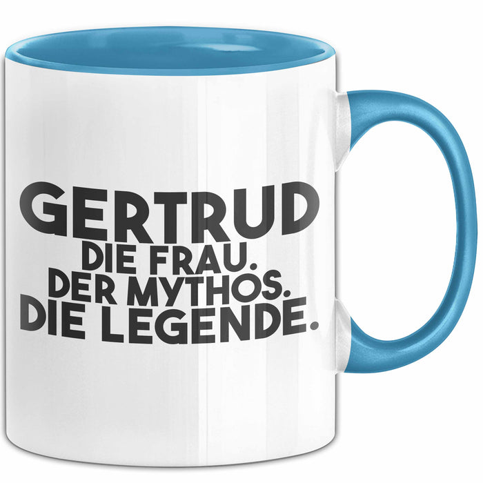 Gertrud Tasse Gertrud – Die Frau. Der Mythos. Die Legende. Geschenk Blau Trendation