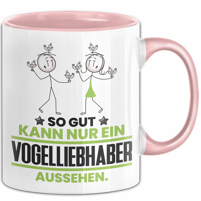 Vogelliebhaber Geschenk Tasse So Gut Kann Nur Ein Vogelliebhaber Aussehen Geschenkidee Kaffee-Becher Rosa Trendation