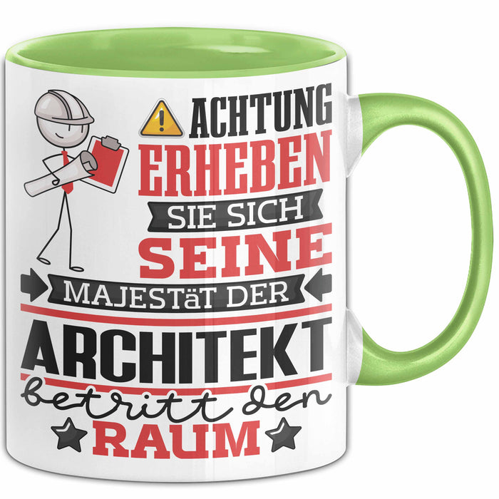 Architekt Geschenk Tasse Lustiger Spruch Erheben Sie Sich Der Architekt Betritt den Raum Grün Trendation