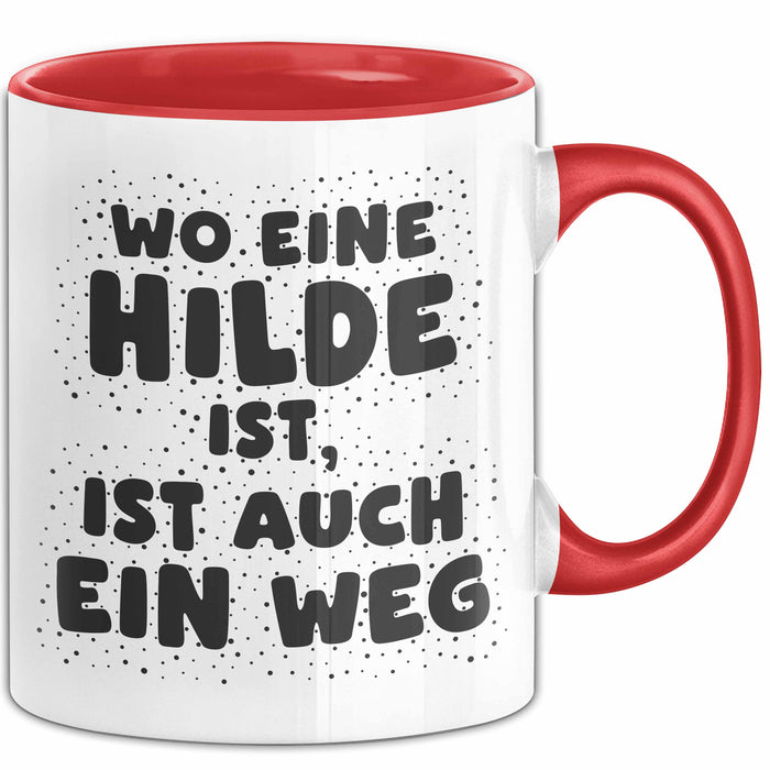 Hilde Tasse Wo Eine Hilde Ist, Ist Auch Ein Weg Geschenk