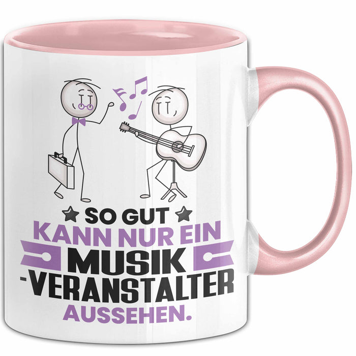 Musikveranstalter Geschenk Tasse So Gut Kann Nur Ein Musikveranstalter Aussehen Geschenkidee Kaffee-Becher Rosa Trendation