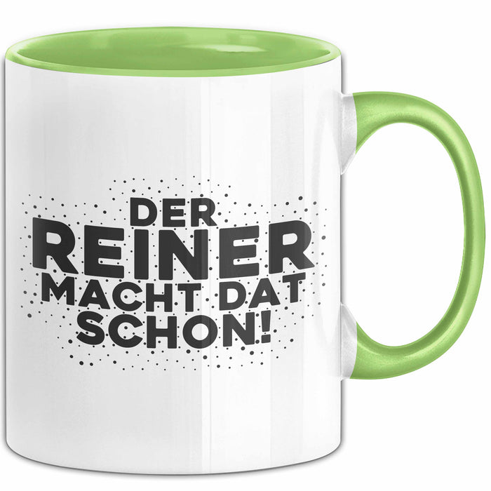 Reiner Tasse Der Reiner Macht Dat Schon Geschenk