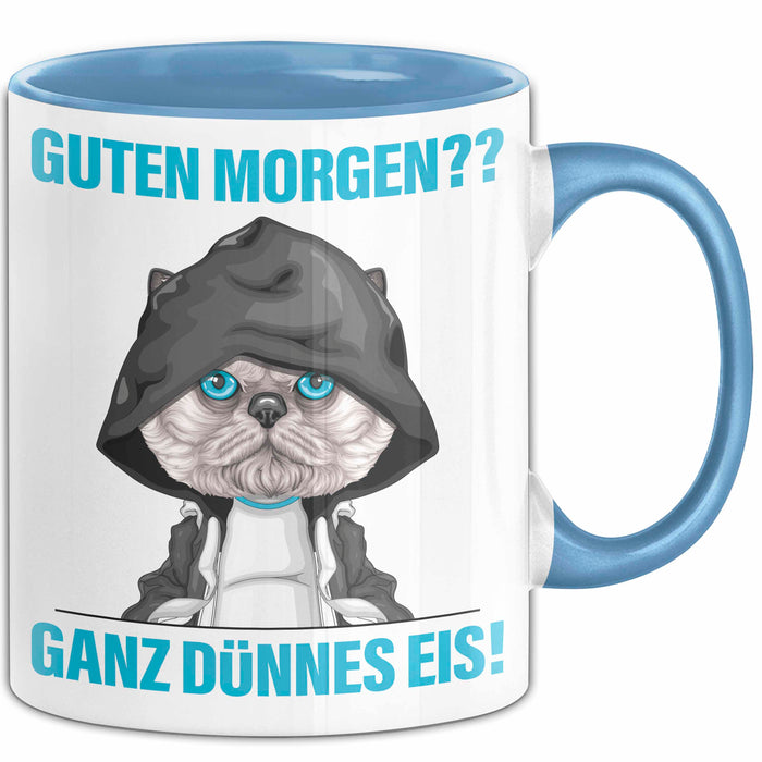 Sarkasmus Tasse Geschenk Lustiger Spruch Guten Morgen Ganz Dünnes Eis Becher Blau Trendation