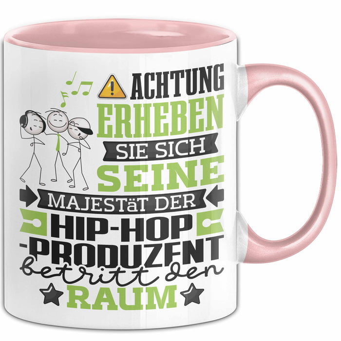 Hip-Hop-Produzent Geschenk Tasse Lustiger Spruch Erheben Sie Sich Der Hip-Hop-Produzent Betritt den Raum Rosa Trendation