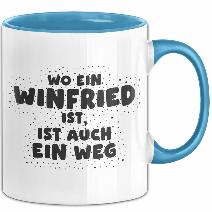 Winfried Tasse Wo Ein Winfried Ist, Ist Auch Ein Weg Geschenk