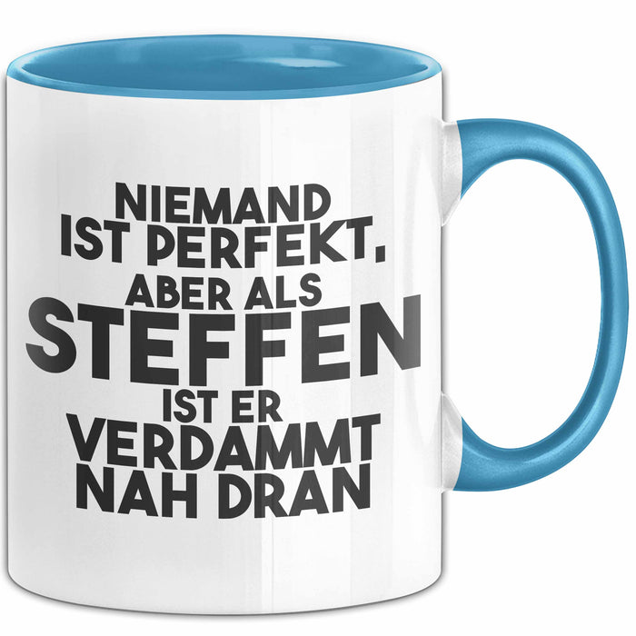 Steffen Tasse Niemand Ist Perfekt, Steffen Ist Nah Dran Geschenk Blau Trendation
