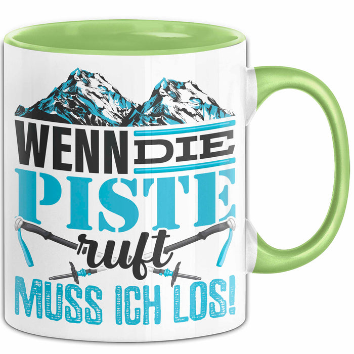Ski Tasse Geschenk Grafik Wenn Die Piste Ruft Muss Ich Los Becher Grün Trendation