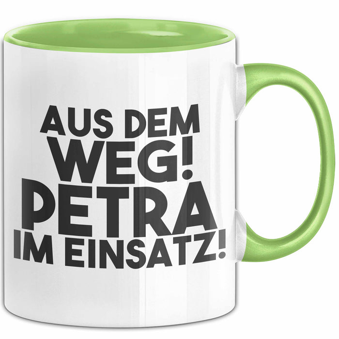 Petra Tasse Aus Dem Weg! Petra Im Einsatz! Geschenk