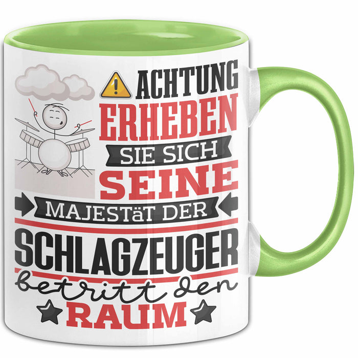 Schlagzeuger Geschenk Tasse Lustiger Spruch Erheben Sie Sich Der Schlagzeuger Betritt den Raum Grün Trendation