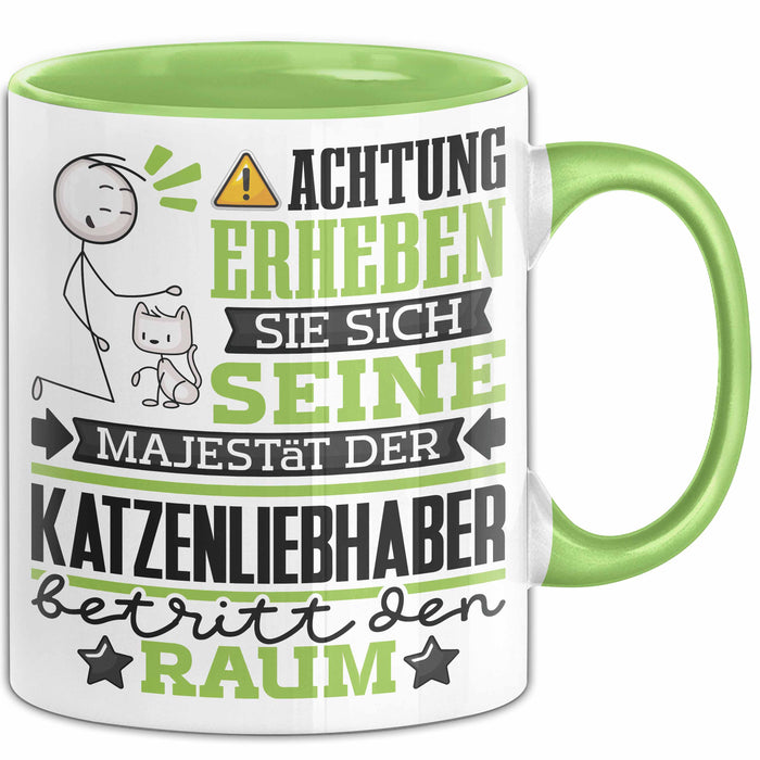 Katzenliebhaber Geschenk Tasse Lustiger Spruch Erheben Sie Sich Der Katzenliebhaber Betritt den Raum Grün Trendation