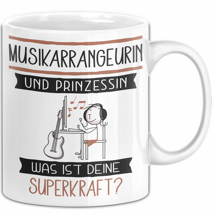 Musikarrangeurin Und Prinzessin Tasse Geschenk Für Eine Musikarrangeurin Geburtstag Was Ist Deine Superkraft Weiß Trendation