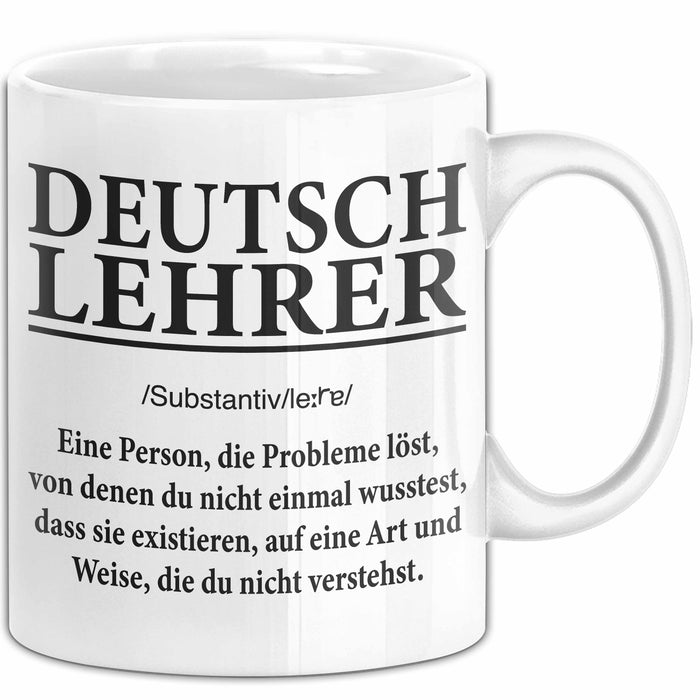 Deutschlehrer Unterricht Tasse Geschenk Lustige Geschenkidee Spruch Deutsch Lehrer Weiß Trendation