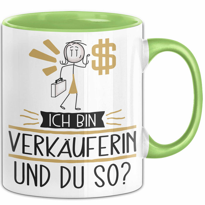 Verkäuferin Tasse Geschenk Ich Bin Verkäuferin Und Du So Geschenkidee Lustiger Spruch Becher Grün Trendation