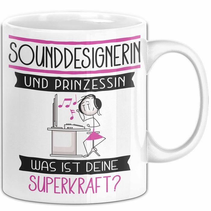 Sounddesignerin Und Prinzessin Tasse Geschenk Für Eine Sounddesignerin Geburtstag Was Ist Deine Superkraft Weiß Trendation