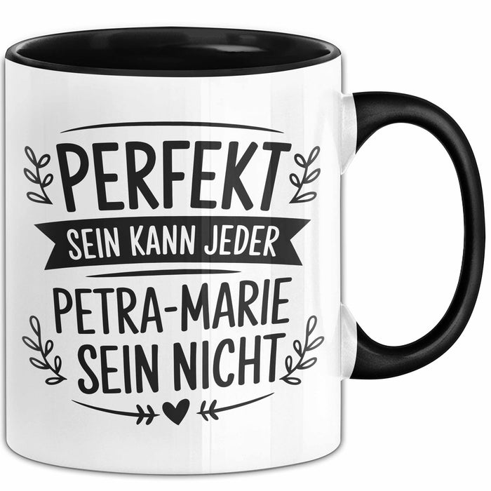 Petra-Marie Tasse Geschenk Perfekt Sein Kann Jeder Geschenkidee Geburtstag Schwarz Trendation