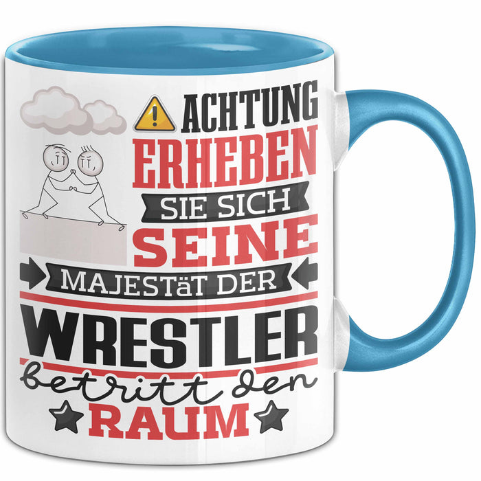 Wrestler Geschenk Tasse Lustiger Spruch Erheben Sie Sich Der Wrestler Betritt den Raum Blau Trendation