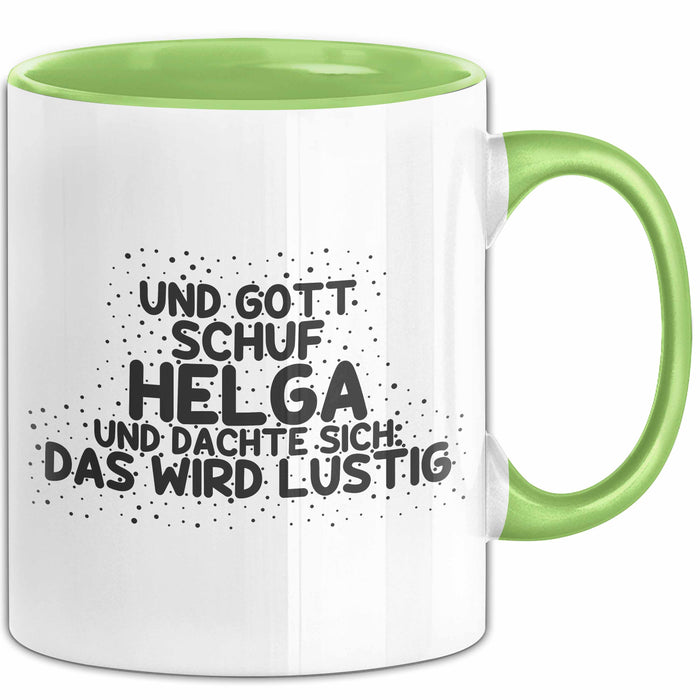 Helga Tasse Und Gott Schuf Helga Und Dachte Sich: Das Wird Lustig Geschenk