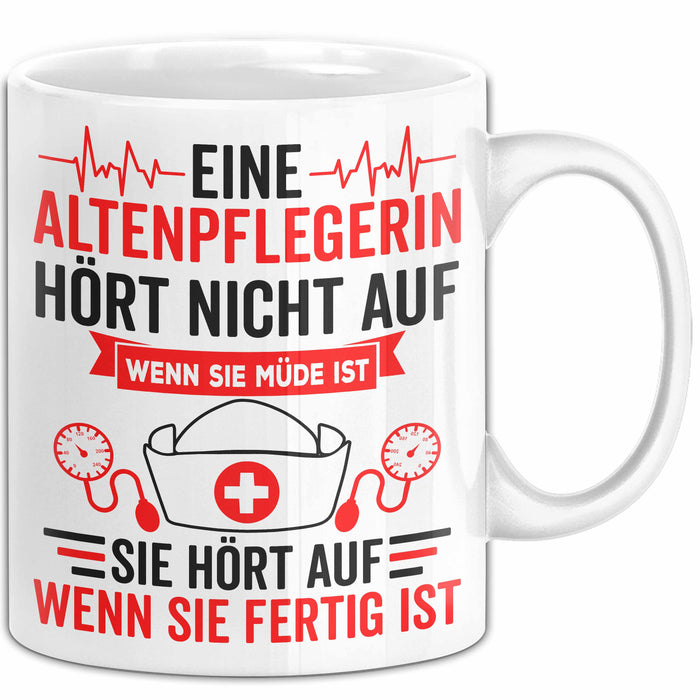 Krankenschwester Pflege Betreuung Tasse Geschenk Lustige Geschenkidee Spruch Eine Altenpflegerin Hört Nicht Auf Wenn Sie Müde Ist Weiß Trendation