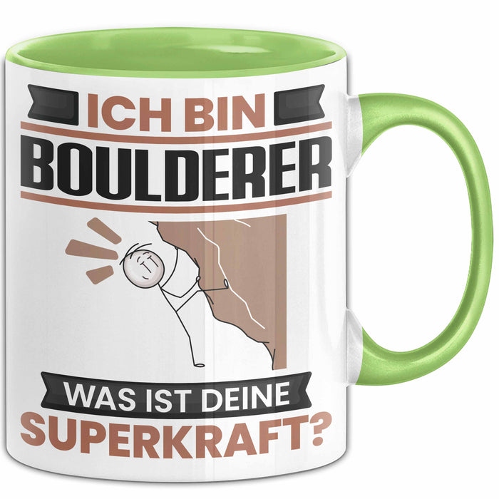 Boulderer Tasse Geschenk für Boulderer Geburtstag Lustiger Spruch Kaffee-Becher Was Ist Deine Superkraft Grün Trendation