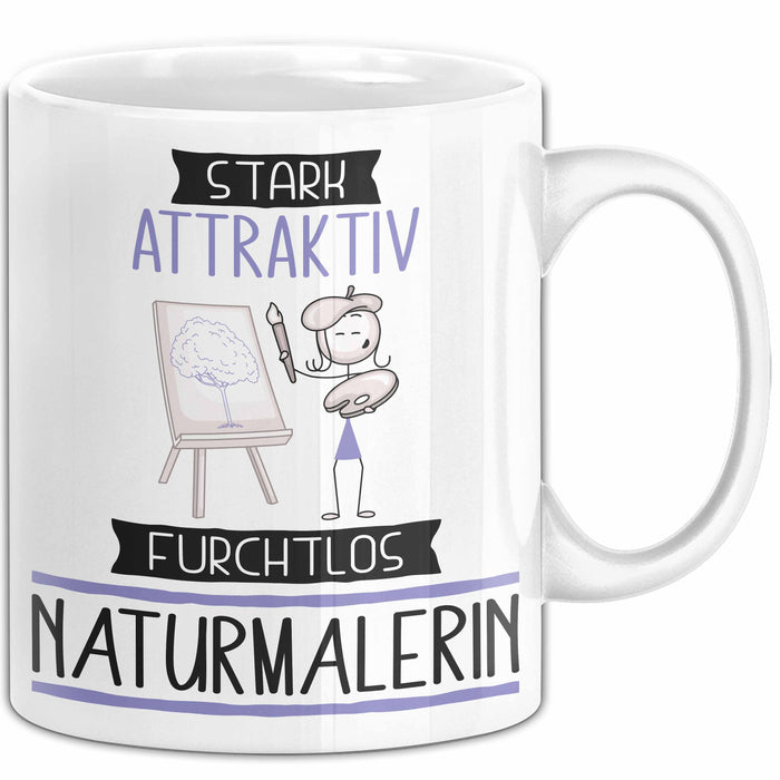 Naturmalerin Tasse Geschenk Becher Stark Attraktiv Furchtlos Naturmalerin Lustige Geschenkidee Weiß Trendation