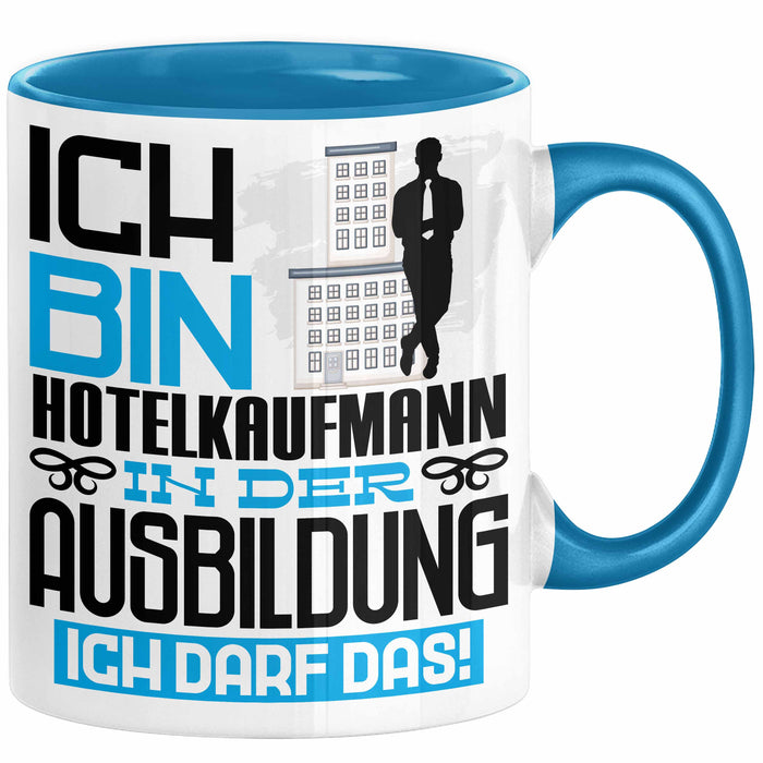 Hotelkaufmann Ausbildung Tasse Geschenk Ich Bin Hotelkaufmann In Der Ausbildung Ich Darf Das Geschenkidee Spruch Blau Trendation