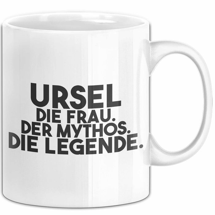 Ursel Tasse Ursel – Die Frau. Der Mythos. Die Legende. Geschenk Weiß Trendation
