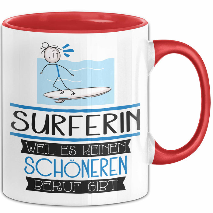 Surferin Weil Es Keinen Schöneren Beruf Gibt Tasse Geschenk für Eine Surferin Lustig Rot Trendation