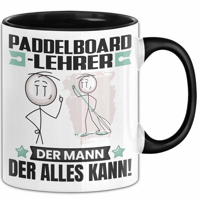 Paddelboard-Lehrer Tasse Geschenk für Paddelboard-Lehrer Der Mann Der Alles Kann Geschenkidee zum Geburtstag Schwarz Trendation