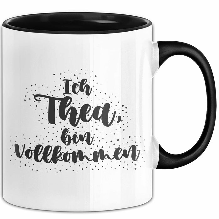 Thea Tasse Ich Thea, Bin Vollkommen Geschenk Schwarz Trendation