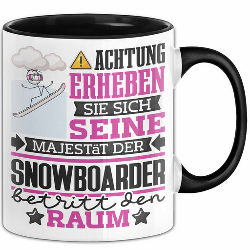 Snowboarder Geschenk Tasse Lustiger Spruch Erheben Sie Sich Der Snowboarder Betritt den Raum Schwarz Trendation
