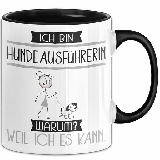 Hundeausführerin Tasse Geschenk Ich Bin Hundeausführerin Warum Weil Ich Es Kann Geschenkidee Geburtstag Trendation