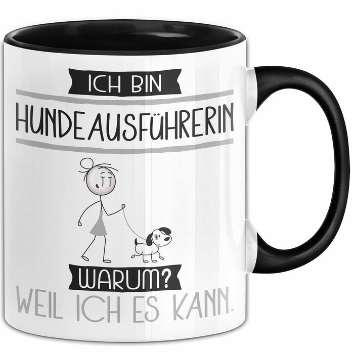 Hundeausführerin Tasse Geschenk Ich Bin Hundeausführerin Warum Weil Ich Es Kann Geschenkidee Geburtstag Trendation