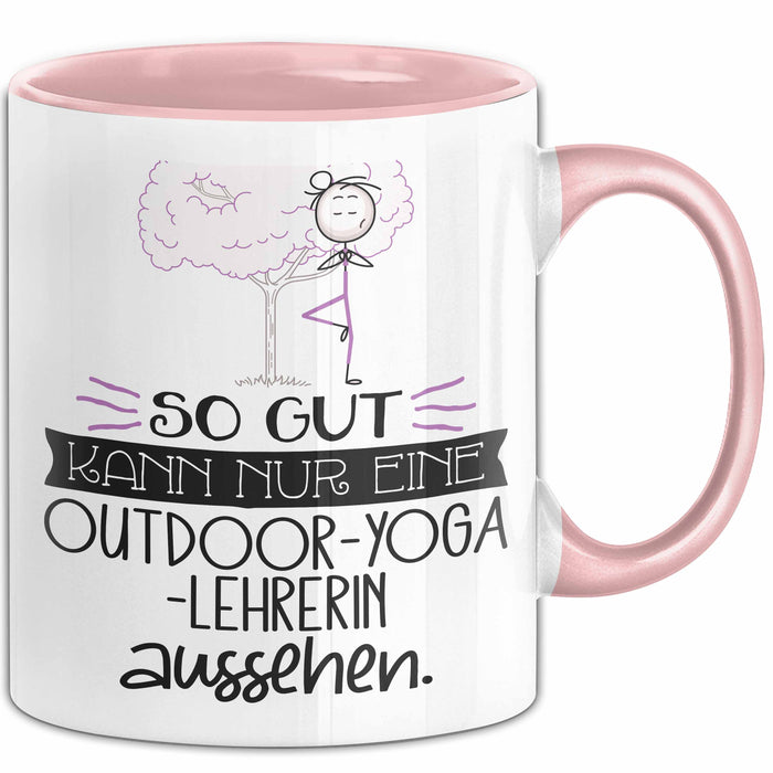 Outdoor-Yoga-Lehrerin Geschenk Tasse So Gut Kann Nur Eine Outdoor-Yoga-Lehrerin Aussehen Geschenkidee Geburtstag Weihnachten Lustig Rosa Trendation