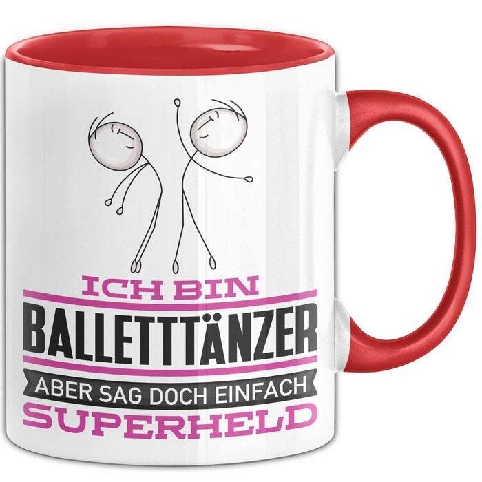 Balletttänzer Geschenk Tasse Ich Bin Balletttänzer Aber Sag Doch Einfach Superheld Lustige Geschenkdiee für Balletttänzer Kaffee-Becher Rot Trendation