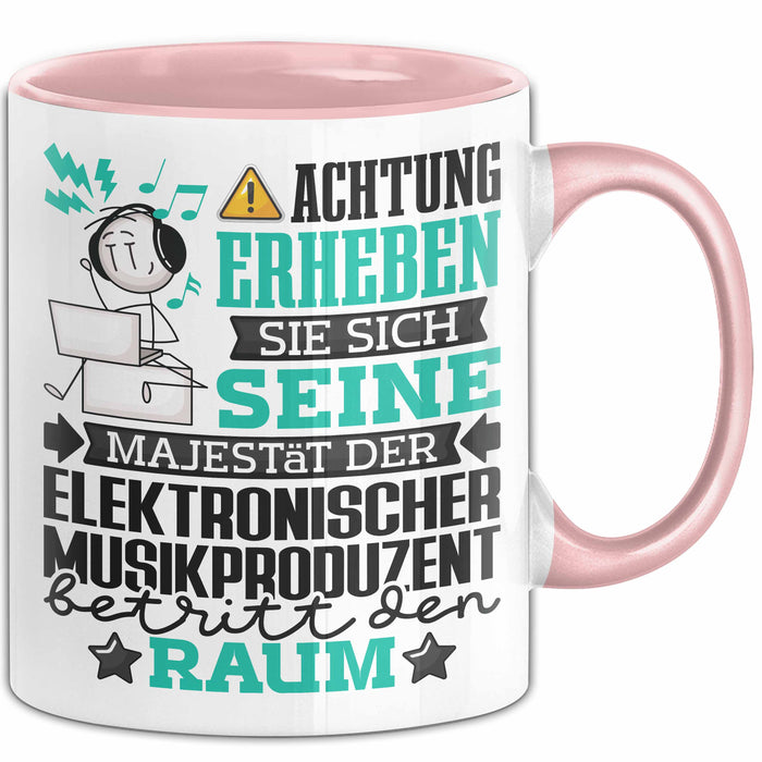 ElektronischerMusikproduzent Geschenk Tasse Lustiger Spruch Erheben Sie Sich Der ElektronischerMusikproduzent Betritt den Raum Rosa Trendation