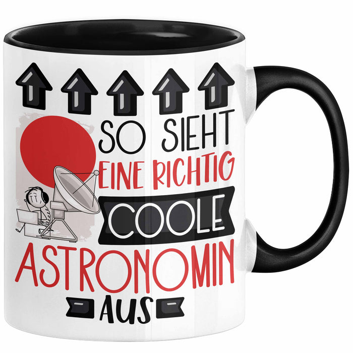 Astronomin Geschenk Tasse Geschenkidee für Astronomin Geburtstag Weihnachten Spruch So Sieht Eine Richtig Coole Astronomin Aus Kaffee-Becher Schwarz Trendation