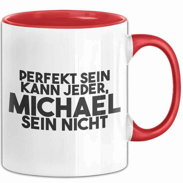 Michael Tasse Perfekt Sein Kann Jeder, Michael Sein Nicht Geschenk