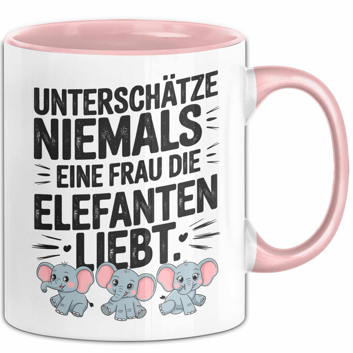 Elefantenliebhaber Frauen Tasse Geschenk Lustige Geschenkidee Spruch Unterschätze Niemals Eine Frau Die Elefanten Liebt Rosa Trendation