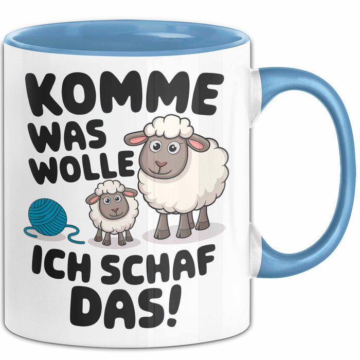 Schaf Tier Bauer Tasse Becher Geschenk Lustige Geschenkidee Spruch Komme Was Wolle Ich Schaf Das Blau Trendation